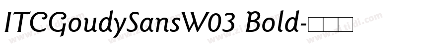 ITCGoudySansW03 Bold字体转换